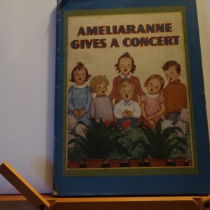 Books - Childrens Books "Ameliaranne gives a Concert" 1st 1944