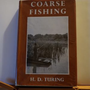 Books - Angling and Sea Fishing books "Coarse Fishing" by H.D.Turing