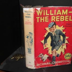 Richmal Crompton- "William the Rebel"1951 reprint