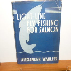Light Line Fly Fishing for Salmon by Alexander Wanless