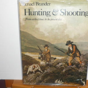 Hunting and Shooting  by Michael Brander 1971