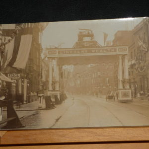 Arch  in the High street Lincoln,  Commorating Lincolns Wealth 1854 - 1907 r/p